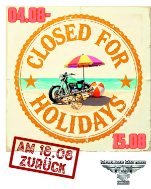 Betriebsferien / wir haben geschlossen